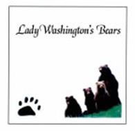 LADY WASHINGTON'S BEARS