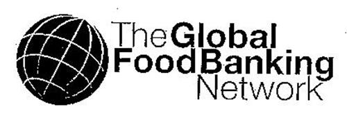 THE GLOBAL FOODBANKING NETWORK