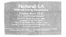 NATURAL LA NATURAL LIVING RESOURCES  KRISTINA ROHR, CEO   CEO M.A. CERTIFIED BAUBIOLOGIST 14055 W. TAHITI WAY, SUITE 306 MARINA DEL REY CA 902292 TEL 310-663-6429 FAX 310-821-9790 EMAIL: CHEMICAL-FREE, NATURAL INTERIOR DESIGN, REMODLEING AND ARCHITECTURAL CONSULTING NATURAL, ORGANIC, TOXIN-FREE AND CHEMICAL FREE CLOTHIING & SHOES ECO-TRAVEL.