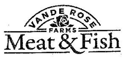 VANDE ROSE FARMS MEATS & FISH
