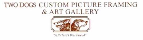 TWO DOGS CUSTOM PICTURE FRAMING & ART GALLERY 