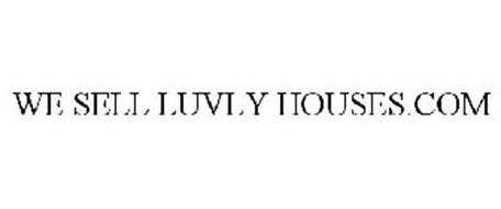 WE SELL LUVLY HOUSES.COM