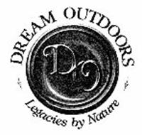 DO DREAM OUTDOORS LEGACIES BY NATURE