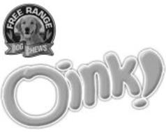 FREE RANGE DOG CHEWS OINK!