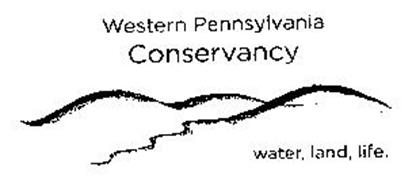 WESTERN PENNSYLVANIA CONSERVANCY WATER,LAND, LIFE.