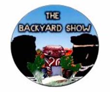 THE BACKYARD SHOW