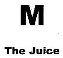 M THE JUICE