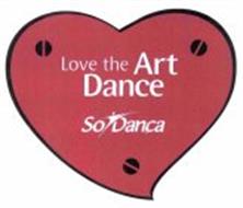 LOVE THE ART DANCE SODANCA