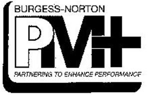 BURGESS-NORTON PM+ PARTNERING TO ENHANCE PERFORMANCE