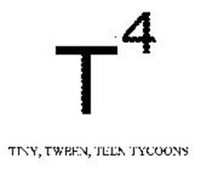 T4 TINY, TWEEN, TEEN TYCOONS