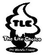 TLC THE LITE CHOICE THE WORLD'S FINEST!