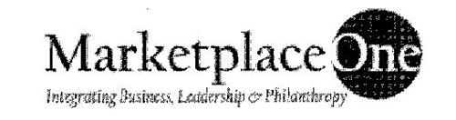 MARKETPLACEONE INTEGRATING BUSINESS, LEADERSHIP & PHILANTHROPY