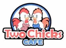 TWO CHICKS CAFE