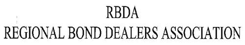 RBDA REGIONAL BOND DEALERS ASSOCIATION