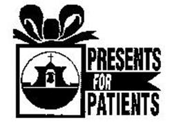 PRESENTS FOR PATIENTS