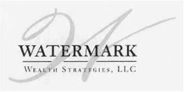 W WATERMARK WEALTH STRATEGIES, LLC