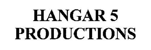 HANGAR 5 PRODUCTIONS