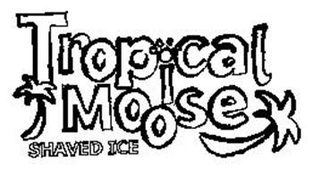 TROPICAL MOOSE SHAVED ICE