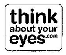 THINK ABOUT YOUR EYES.COM
