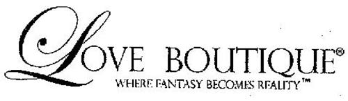LOVE BOUTIQUE WHERE FANTASY BECOMES REALITY