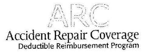 ARC ACCIDENT REPAIR COVERAGE DEDUCTIBLE REIMBURSEMENT PROGRAM
