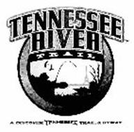 TENNESSEE RIVER TRAIL A DISCOVER TENNESSEE TRAIL & BYWAY