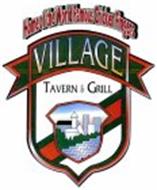 HOME OF THE FAMOUS CHICKEN FINGERS VILLAGE TAVERN & GRILL