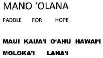 MANA'OLANA PADDLE FOR HOPE MAUI KAUA'I O'AHU HAWAI'I MOLOKA'I LANA'I