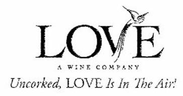 LOVE A WINE COMPANY UNCORKED, LOVE IS IN THE AIR!
