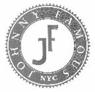JF JOHNNY FAMOUS NYC