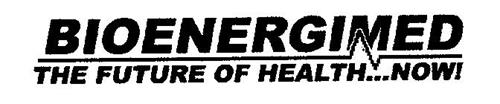BIOENERGIMED THE FUTURE OF HEALTH...NOW!