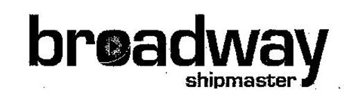 BROADWAY SHIPMASTER
