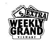 TRI-STATE $ EXTRA WEEKLY GRAND VERMONT