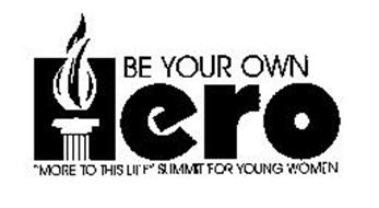 BE YOUR OWN HERO 