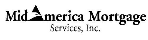 MID AMERICA MORTGAGE SERVICES, INC.