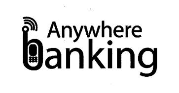ANYWHERE BANKING