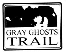GRAY GHOSTS TRAIL