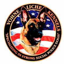 VOHNE LICHE KENNELS "SPECIALIZING IN STRONG SOCIAL POLICE DOGS"