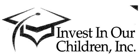 INVEST IN OUR CHILDREN, INC.