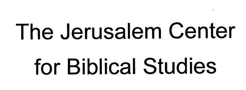 THE JERUSALEM CENTER FOR BIBLICAL STUDIES