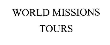 WORLD MISSIONS TOURS