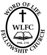 WORD OF LIFE FELLOWSHIP CHURCH WLFC PHIL. 2:16