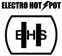 ELECTRO HOT SPOT EHS
