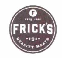 F ESTD 1896 FRICK'S USA QUALITY MEATS