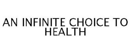 AN INFINITE CHOICE TO HEALTH