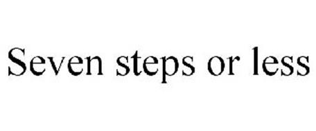 SEVEN STEPS OR LESS