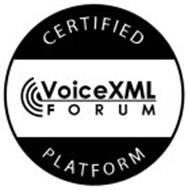VOICE XML FORUM CERTIFIED PLATFORM