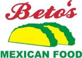 BETO'S MEXICAN FOOD