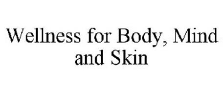 WELLNESS FOR BODY, MIND AND SKIN