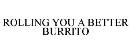 ROLLING YOU A BETTER BURRITO